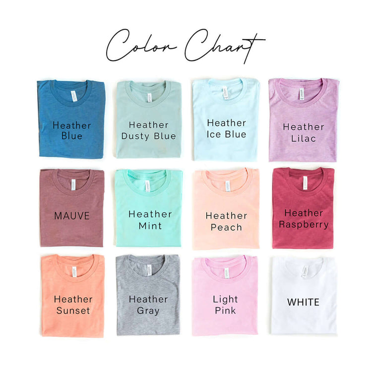 Color chart showing various t-shirt options including Heather Blue, Mauve, Light Pink, and more.