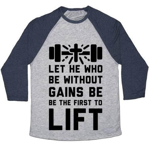 Let He Who Be Without Gains Be the First to Lift unisex tri-blend baseball tee with contrasting sleeves.