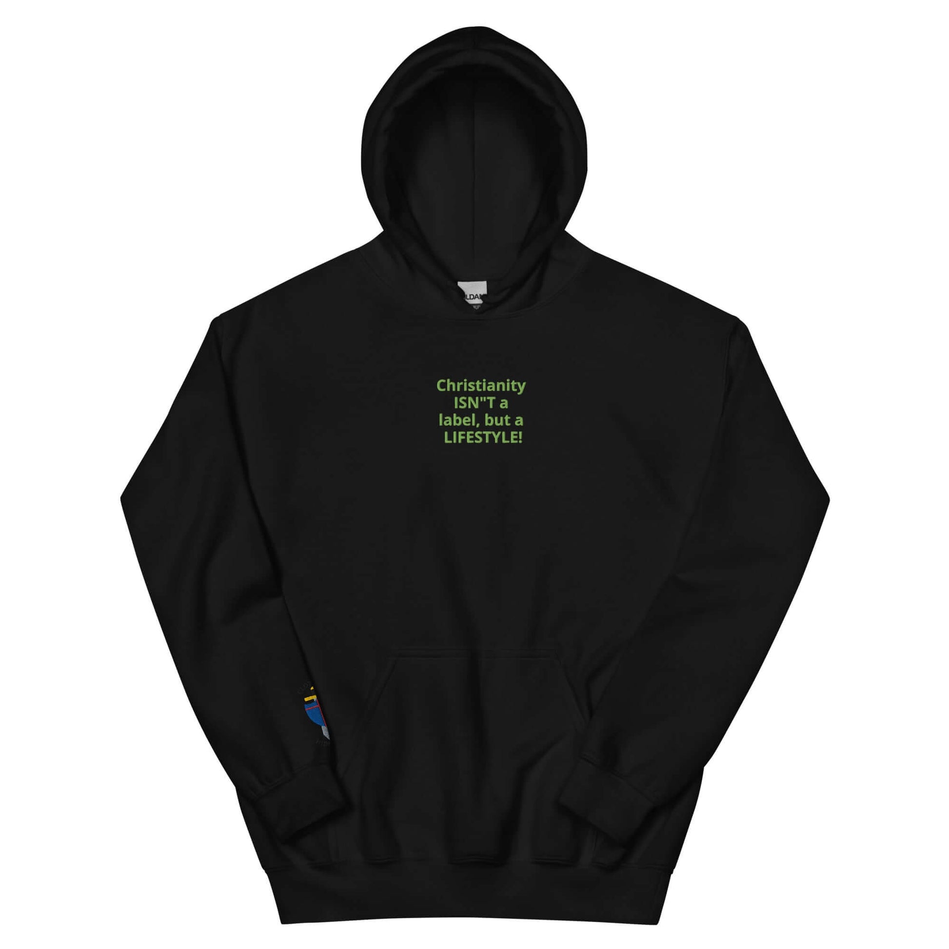 Black unisex hoodie with green text reading 'Christianity ISN'T a label, but a LIFESTYLE!'.