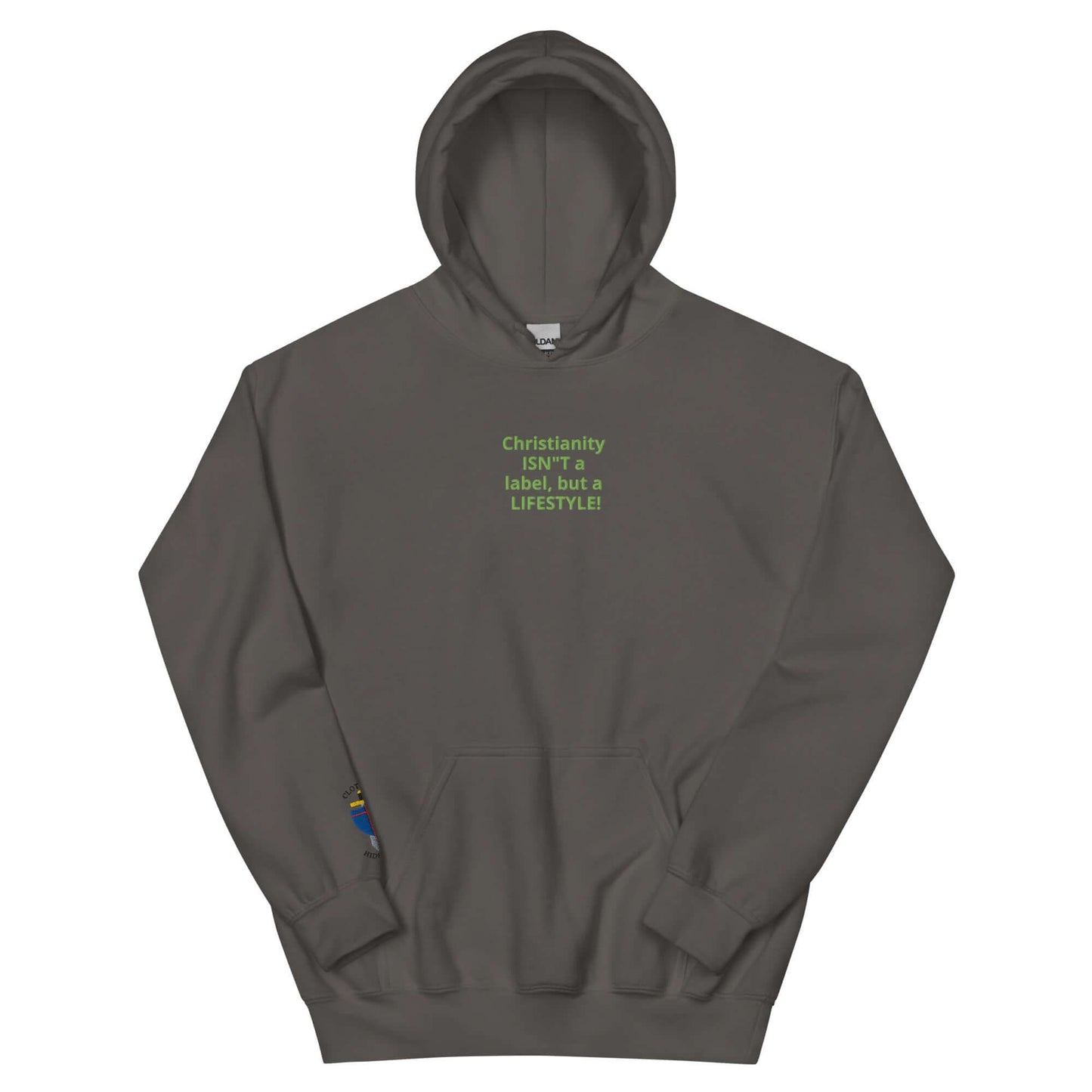 Unisex embroidered hoodie with text: 'Christianity ISN'T a label, but a LIFESTYLE!' in green.