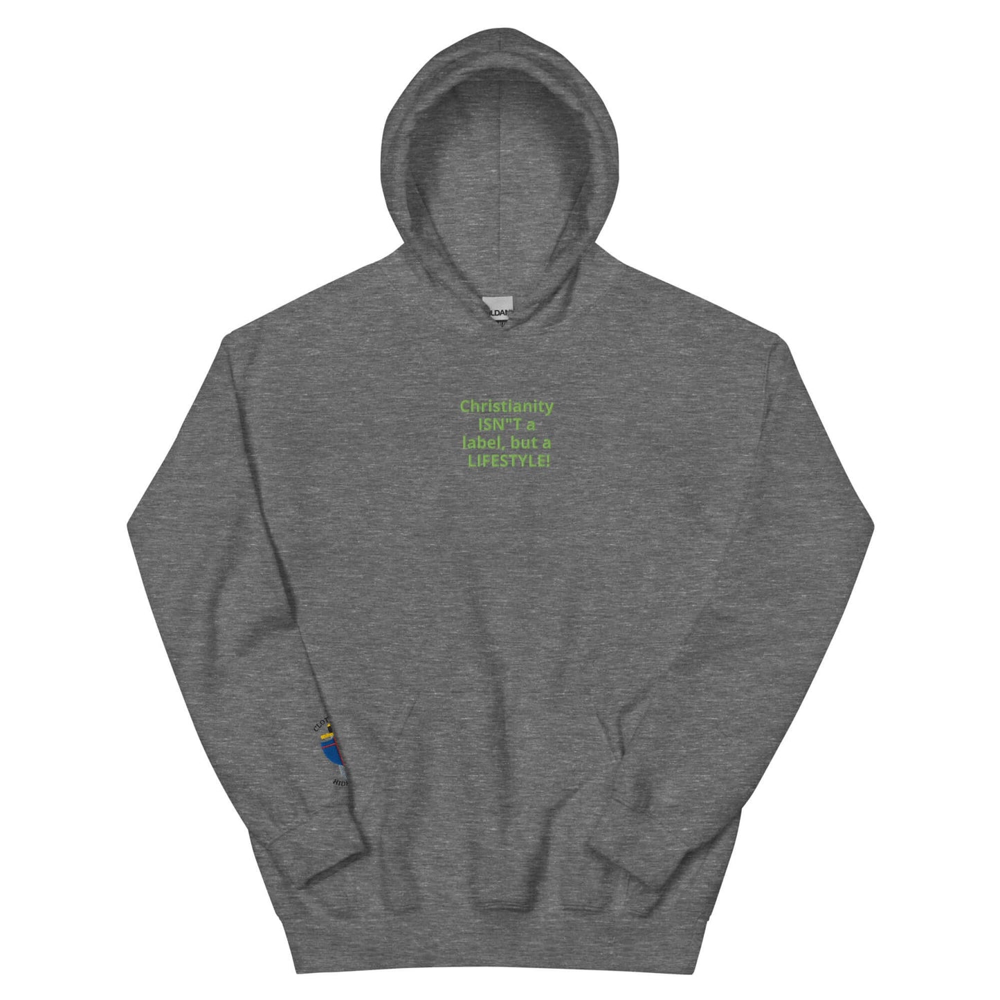 Unisex embroidered hoodie featuring the text 'Christianity isn't a label, but a LIFESTYLE' in green.