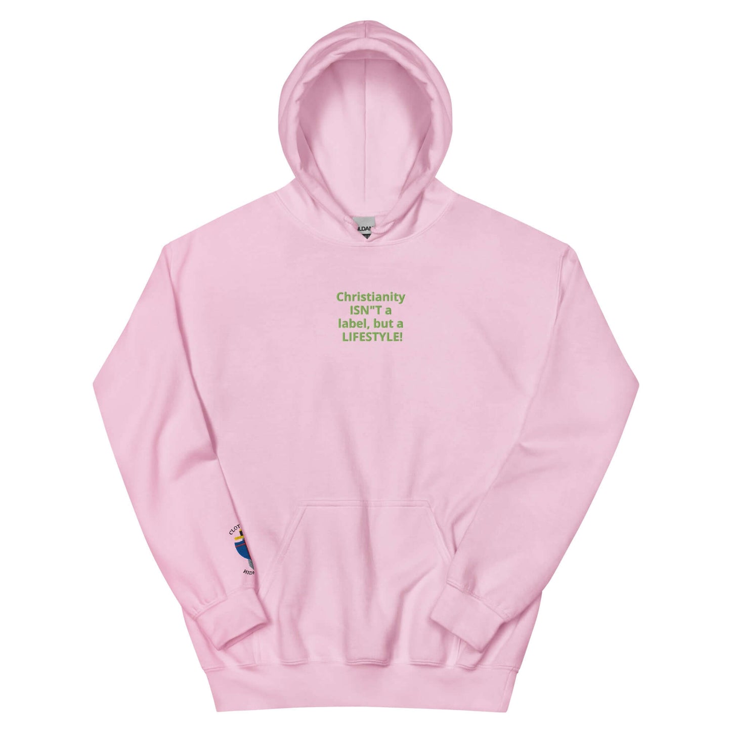 Pink unisex hoodie with green text that reads 'Christianity ISN'T a label, but a LIFESTYLE!'