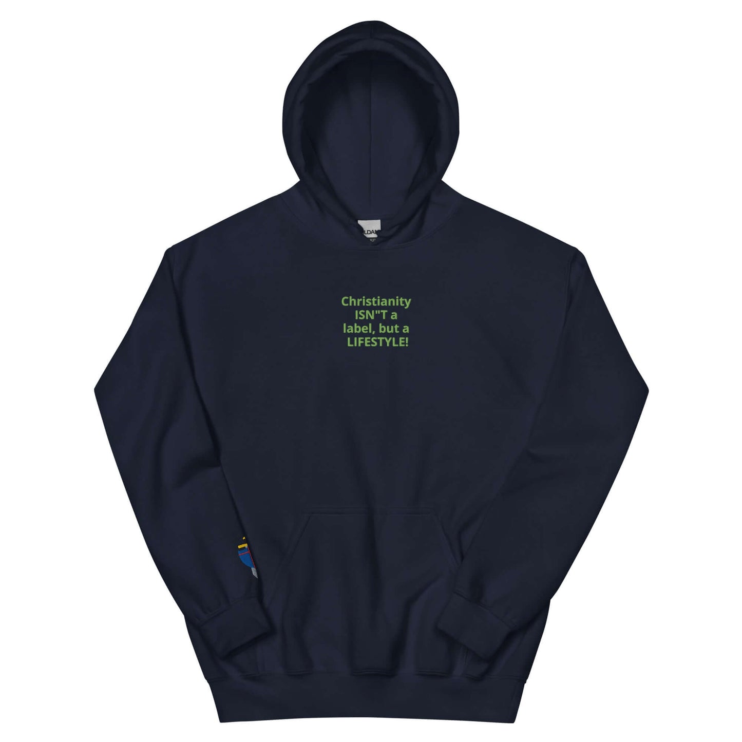 Unisex embroided hoodie with text: 'Christianity ISN'T a label, but a LIFESTYLE!' in green on navy blue.